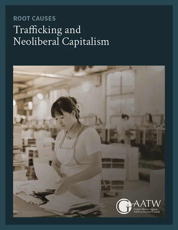 GAATW Canada Root Causes Series: Human Trafficking and Neoliberal Capitalism